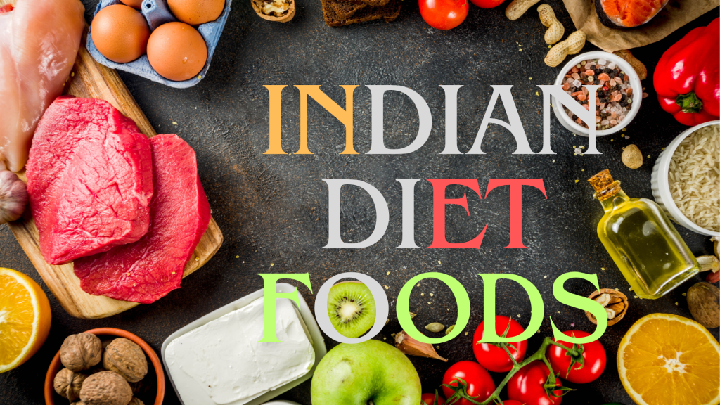 Indian diet foods